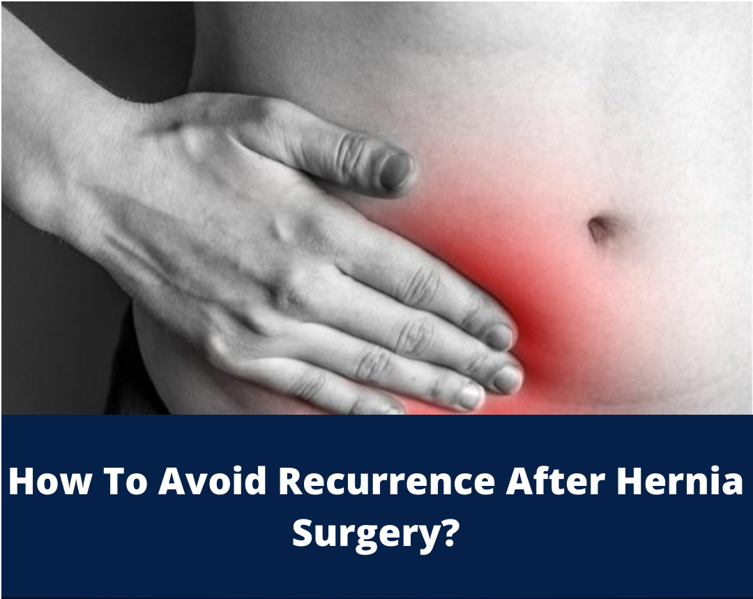 How To Avoid Recurrence After Hernia Surgery?